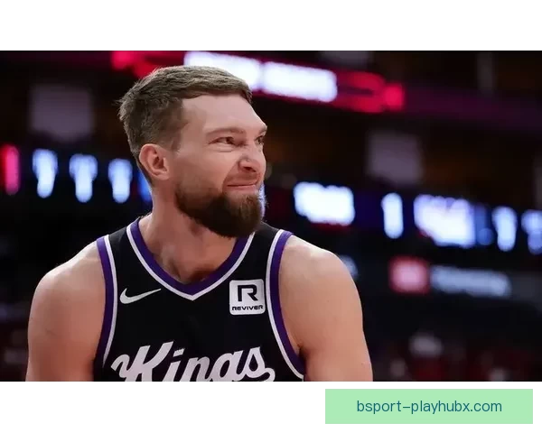 拉文或将执行4900万球员选项 国王考虑围绕小萨博尼斯交易方案